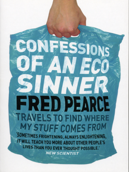 Title details for Confessions of an Eco Sinner by Fred Pearce - Available